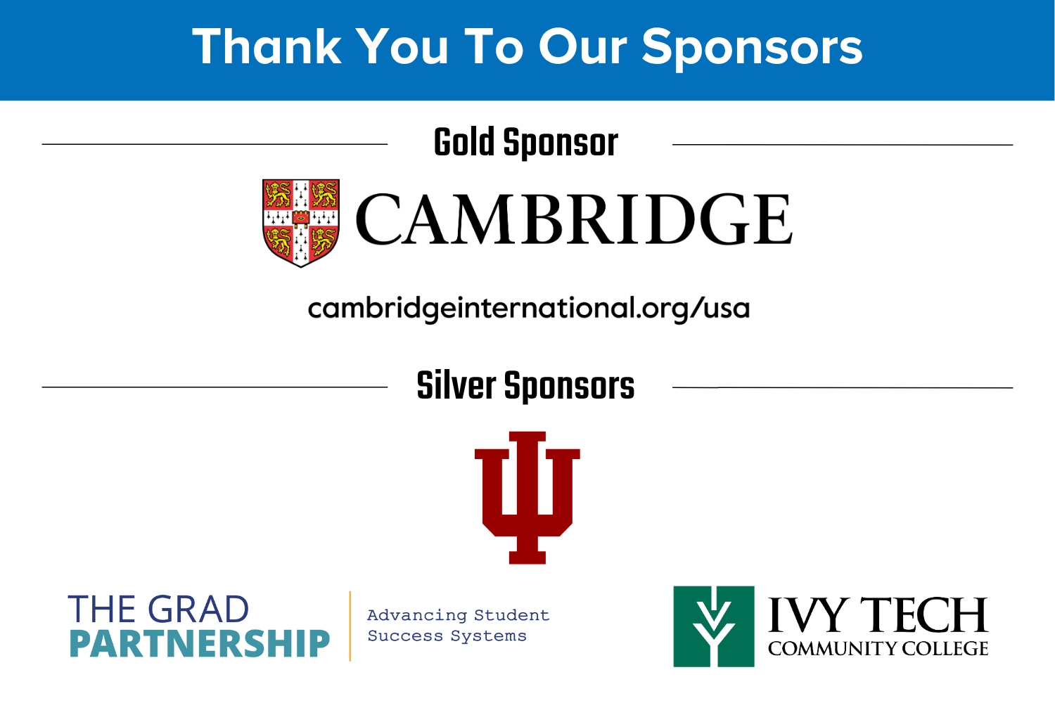 Sponsor logos. Gold: Cambridge. Silver: IU, Ivy Tech, and The GRAD Partnership